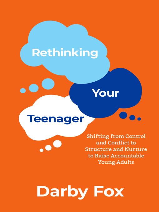 Title details for Rethinking Your Teenager by Darby Fox - Available